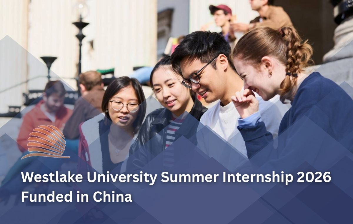 Westlake University Summer Internship 2026 in China | Funded Research Internship for International Students